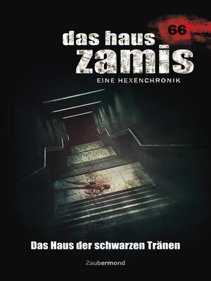 cover image of Das Haus Zamis 66--Das Haus der Schwarzen Tränen